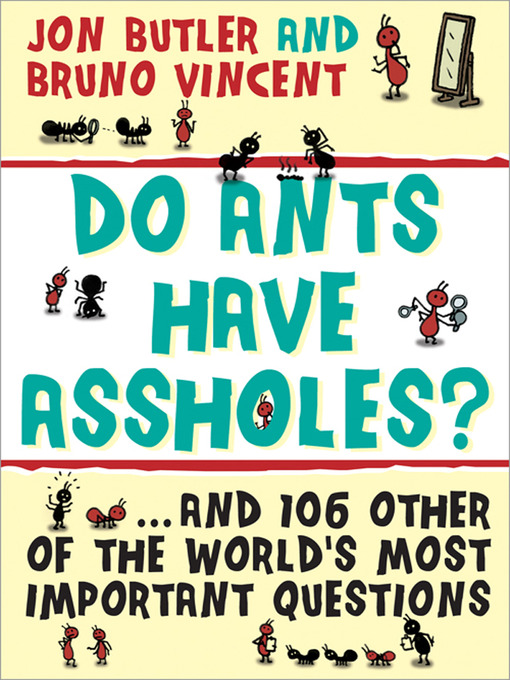 Title details for Do Ants Have Assholes? by Jon Butler - Available